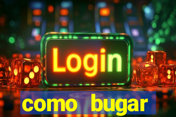 como bugar plataforma de jogos